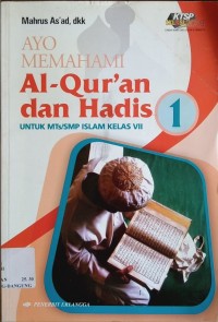 Image of Ayo Memahami Al-Qur'an dan Hadis Kelas VII