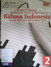 Image of Pasti Bisa Pembahasan Tuntas Kompetensi Bahasa Indonesia Untuk SMP dan MTs Kelas VIII