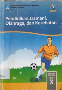 Image of Pendidikan JAsmani, Olahraga, dan Kesehatan Kelas x