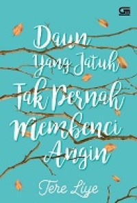 Image of Daun Jatuh Tak Pernah Membenci Angin